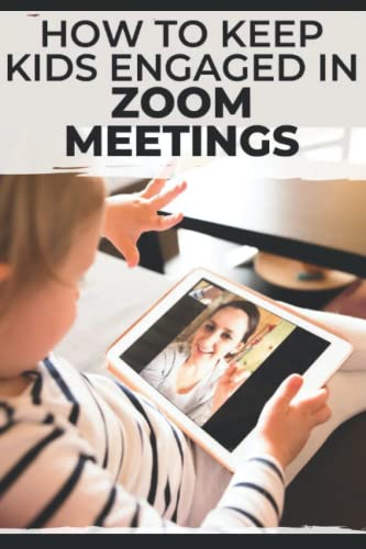 10+ FUN & INTERACTIVE WAYS TO KEEP KIDS ENGAGED DURING ZOOM MEETINGS & TELETHERAPY SESSIONS
