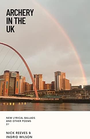 Archery in the UK: New Lyrical Ballads and Other Poems