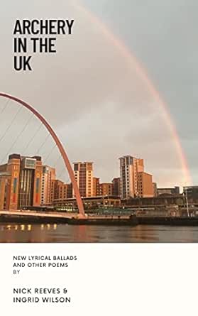 Archery in the UK: New Lyrical Ballads and Other Poems
