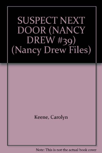 SUSPECT NEXT DOOR (NANCY DREW #39) (Nancy Drew ... 067174612X Book Cover