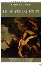 Download Tu ne tueras point : Réflexions sur l'actualité de l'interdit du meurtre PDF