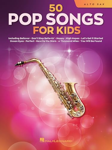 50 Pop Songs for Kids - Alto Saxophone | Sheet Music Book for Beginners and Students | 50 Easy Pop Hits from Disney Broadway and Movies | Fun Practice and Performance Collection