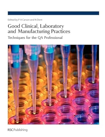 Good Clinical, Laboratory and Manufacturing Practices: Techniques for the QA Professional book cover