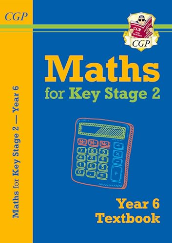KS2 Maths Textbook - Year 6: superb for catch-up and learning at home (CGP KS2 Maths)