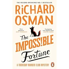 The Impossible Fortune: The new novel in the Sunday Times bestselling murder mystery series (The Thursday Murder Club)