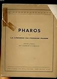  PHAROS OU LA LEGENDE DU PREMIER PHARE. DRAME LYRIQUE EN TROIS ACTES ET DEUX TABLEAUX