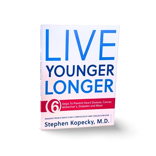 Live Younger Longer 6 steps to Prevent Heart Disease, Cancer, Alzheimer's, Diabetes and more - Image 2
