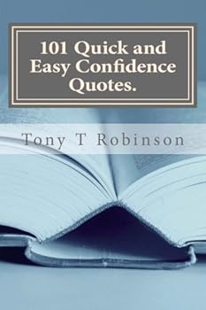 Paperback 101 Quick and Easy Confidence Quotes: to build your confidence and self-esteem. Book