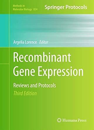 Recombinant Gene Expression: Reviews and Protocols: 824 3rd ed. 2012 Edition-Wow! eBook