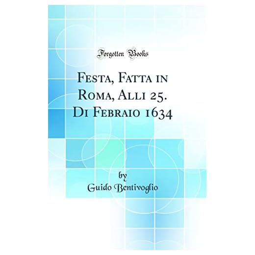 Festa, Fatta in Roma, Alli 25. Di Febraio 1634 (Classic Reprint)