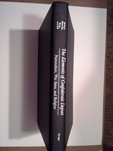 The Elements of Confederate Defeat: Nationalism... 082031076X Book Cover