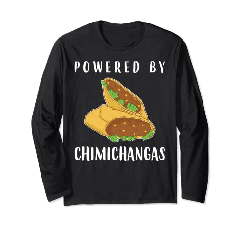 Funny Tex Mex Food Powered By Chimichangas Long Sleeve T-Shirt