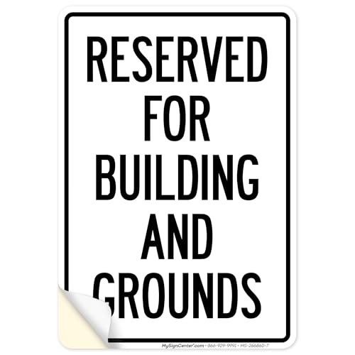 Reserved For Buildings And Grounds Parking Sign, 10x7 Inches, 4 Mil Vinyl