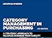 Category Management in Purchasing: A Strategic Approach to Maximize Business Profitability