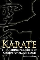 Karate: The Guiding Principles of Gichin Funakoshi Sensei 1291489037 Book Cover