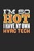 hvac wife shirt I'm So Hot I Have My Own HVAC Tech: Notebook Compact 6 x 9 inches Blank 4x4 Quad Ruled 120 Cream Paper (Diary, Notebook, Composition Book, Writing Tablet)