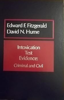 Unknown Binding Intoxication test evidence: Criminal and civil (Criminal law library) Book