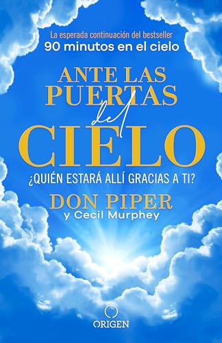 Ante las puertas del cielo, ¿Quién estará allí gracias a ti? / The People I Met at the Gates of Heaven (Spanish Edition)