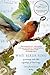 Why Birds Sing: A Journey Into the Mystery of Bird Song