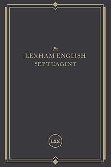 The Lexham English Septuagint: A New Translation: Lexham Press