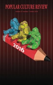 Paperback Popular Culture Review: Vol. 27, No. 1, Winter 2016 Book