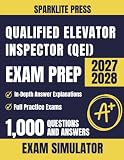 Qualified Elevator Inspector (QEI) Exam Prep: NAESA International Certification Study Guide with Exam Simulator