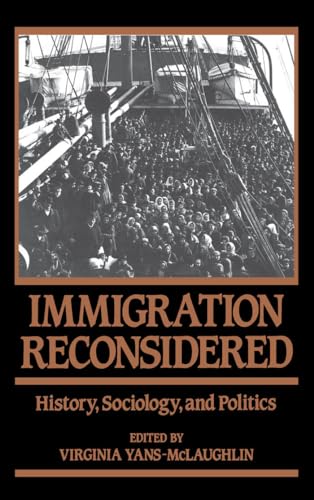 Immigration Reconsidered: History, Sociology, And Politics