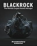 BlackRock: The Worlds Largest Assets Manager