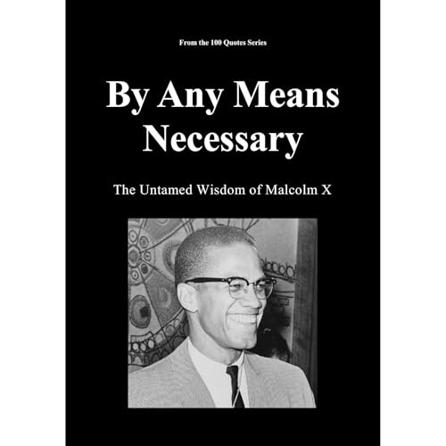 By Any Means Necessary Audiolibro Por Spencer 100 Quotes Series arte de portada