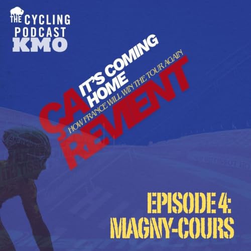S14 Ep91: KM0: &Ccedil;a Revient / It's Coming Home | Episode 4: Magny-Cours