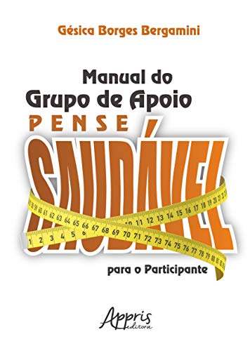 Manual do grupo de apoio Pense Saudável para o participante: