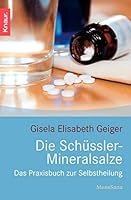 Die Schüssler-Mineralsalze. Das Praxisbuch zur Selbstheilung. 3426871165 Book Cover