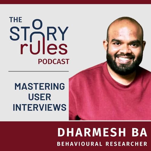 E23: Dharmesh Ba - The Art of the User Interview