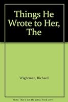 THE THINGS HE WROTE TO HER B000KHI8W0 Book Cover