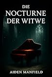 ouverture manfield lyon  Die Nocturne der Witwe (German Edition)