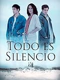 Todo es silencio