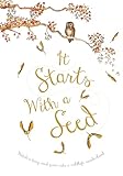 It Starts With a Seed