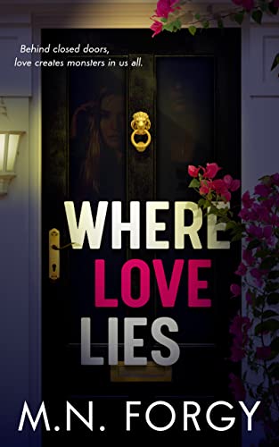 Where Love Lies by [M.N. Forgy]