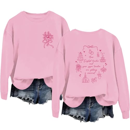 Your English Teacher And Your Gym Teacher Are Getting Married Sweatshirt