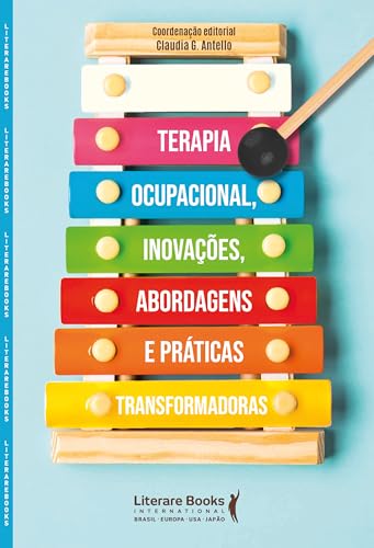 Terapia ocupacional, inovações, abordagens e práticas transformadoras: