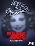 Killing of JonBenet: Father Speaks HD