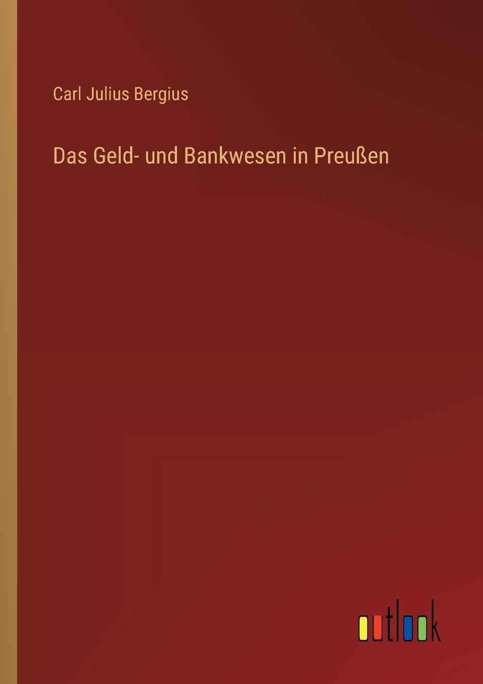 Das Geld- und Bankwesen in Preußen