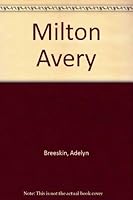 Milton Avery (Classic Reprint) 0821203487 Book Cover