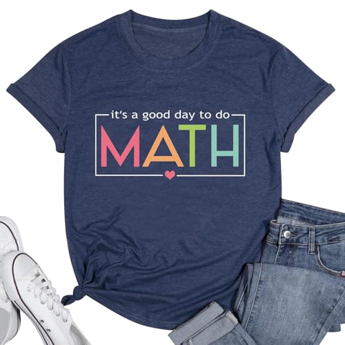 It's A Good Day to Do Math Shirt Funny Math Teacher Shirts Inspirational Letter Print Tee Back to School Tops