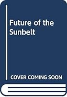 Future of the Sunbelt 0030633923 Book Cover