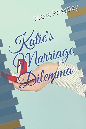 Katie's Marriage Dilemma