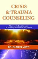 Crisis and Trauma Counseling 9966201548 Book Cover