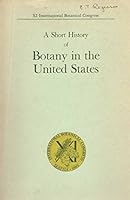 Short History of Botany in the United States 0028443608 Book Cover