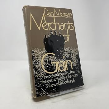 Hardcover Merchants of Grain: The Power and Profits of the Five Giant Companies at the Center of the World's Food Supply Book