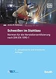  Normenhandbuch Schweißen im Stahlbau - Normen für die Herstellerzertifizierung: 5. aktualisierte und erweiterte Auflage (DIN/DVS Taschenbücher)